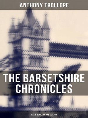 cover image of The Barsetshire Chronicles--All 6 Books in One Edition